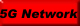 5G Netz