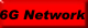 6G Netz